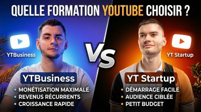 YTBusiness vs YT Startup : Quelle Formation YouTube Choisir