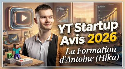 YT Startup Avis 2026 : La Formation d’Antoine (Hika)